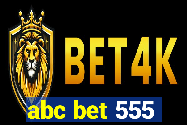 abc bet 555